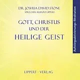 Audio CD (CD/SACD) Gott, Christus und der Heilige Geist von Dr. Joshua David Stone