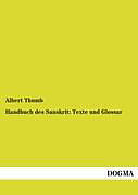 Kartonierter Einband Handbuch des Sanskrit: Texte und Glossar von Albert Thumb