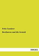 Kartonierter Einband Beethoven und die Gestalt von Fritz Cassirer