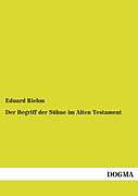 Kartonierter Einband Der Begriff der Sühne im Alten Testament von Eduard Riehm
