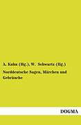 Kartonierter Einband Norddeutsche Sagen, Märchen und Gebräuche von A. Kuhn (Hg., W. Schwartz (Hg.