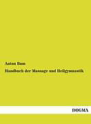 Kartonierter Einband Handbuch der Massage und Heilgymnastik von Anton Bum