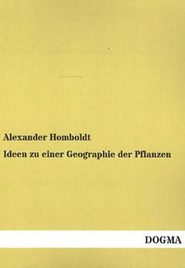 Kartonierter Einband Ideen zu einer Geographie der Pflanzen von Alexander Homboldt