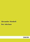 Kartonierter Einband Der Aderlass von Alexander Strubell