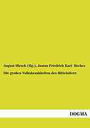 Kartonierter Einband Die großen Volkskrankheiten des Mittelalters von August Hirsch (Hg., Justus Friedrich Karl Hecker