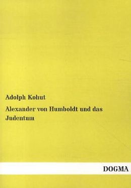 Kartonierter Einband Alexander von Humboldt und das Judentum von Adolph Kohut