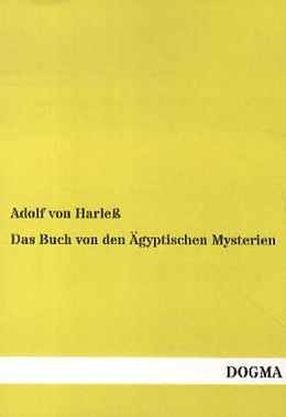 Kartonierter Einband Das Buch von den Ägyptischen Mysterien von Adolf von Harleß