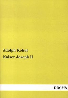 Kartonierter Einband Kaiser Joseph II von Adolph Kohut