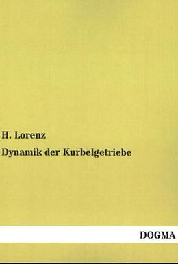 Kartonierter Einband Dynamik der Kurbelgetriebe von H. Lorenz