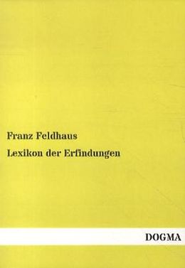 Kartonierter Einband Lexikon der Erfindungen von Franz Feldhaus