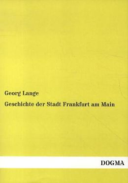 Kartonierter Einband Geschichte der Stadt Frankfurt am Main von Georg Lange