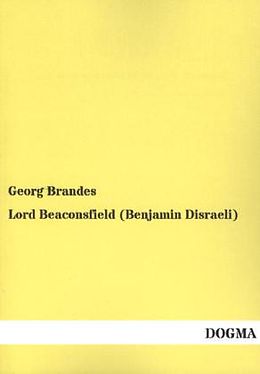 Kartonierter Einband Lord Beaconsfield (Benjamin Disraeli) von Georg Brandes