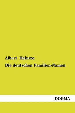 Kartonierter Einband Die deutschen Familien-Namen von Albert Heintze