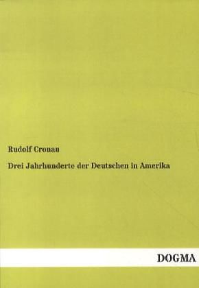 Drei Jahrhunderte der Deutschen in Amerika