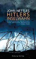E-Book (epub) Hitlers Inselwahn. Die britischen Kanalinseln unter deutscher Besetzung 1940-1945 von John Nettles