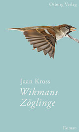 E-Book (epub) Wikmans Zöglinge von Jaan Kross
