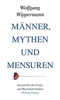 E-Book (epub) Männer, Mythen und Mensuren von Wolfgang Wippermann