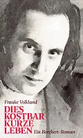 E-Book (epub) Dies kostbar kurze Leben von Frauke Volkland