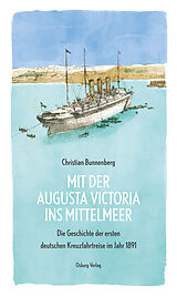 Fester Einband Mit der Augusta Victoria ins Mittelmeer von Christian Bunnenberg