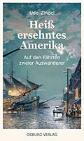 E-Book (epub) Heiß ersehntes Amerika von Udo Zindel