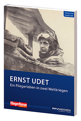 Kartonierter Einband Ernst Udet - Ein Fliegerleben in zwei Weltkriegen von Ernst Udet