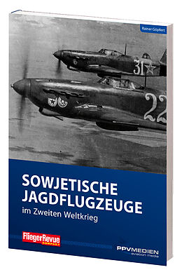 Kartonierter Einband FliegerRevue kompakt 13 - Sowjetische Jagdflugzeuge im Zweiten Weltkrieg von Rainer Göpfert
