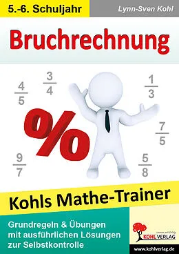 E-Book (pdf) Kohls Mathe-Trainer - Bruchrechnung von Lynn-Sven Kohl