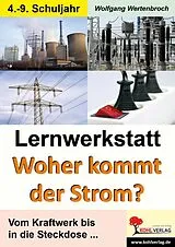 PDF Lernwerkstatt Woher kommt der Strom? von Wolfgang Wertenbroch