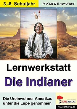 E-Book (pdf) Lernwerkstatt Die Indianer von Erich van Heiss, Rüdiger Kohl