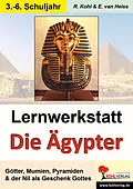 E-Book (pdf) Lernwerkstatt Die Ägypter von Rüdiger Kohl, Erich van Heiss