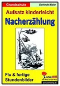 E-Book (pdf) Aufsatz kinderleicht - Die Nacherzählung von Gerlinde Maier