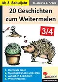 E-Book (pdf) 20 Geschichten zum Weitermalen - Band 2 (3./4. Schuljahr) von Ulrike Stolz, Stefanie Kraus