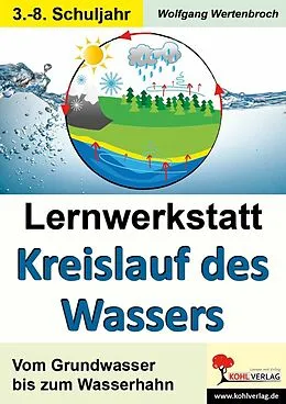 E-Book (pdf) Lernwerkstatt Kreislauf des Wassers von Wolfgang Wertenbroch