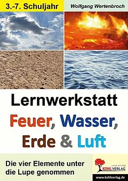 E-Book (pdf) Lernwerkstatt Feuer, Wasser, Erde und Luft von Wolfgang Wertenbroch