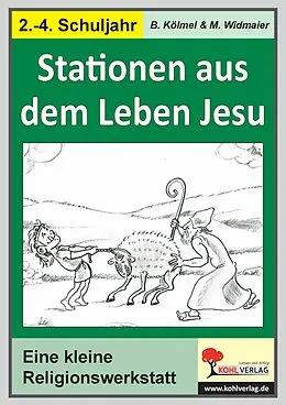 E-Book (pdf) Stationen aus dem Leben Jesu von Birgit Kölmel, Martin Widmaier