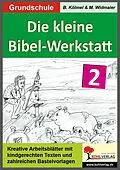 E-Book (pdf) Die kleine Bibel-Werkstatt - Band 2 von Birgit Kölmel, Martin Widmaier