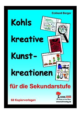 E-Book (pdf) Kohls kreative Kunstkreationen für das 5.-10. Schuljahr von Eckhard Berger