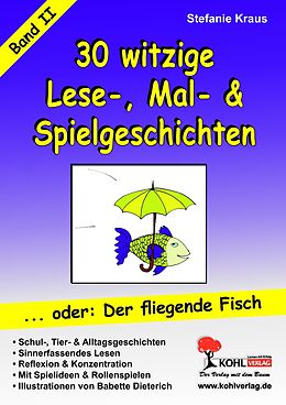 E-Book (pdf) 30 witzige Lese- &amp; Malgeschichten... oder: Der fliegende Fisch von Stefanie Kraus
