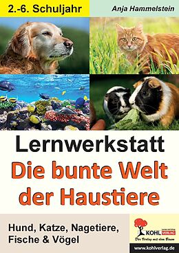 E-Book (pdf) Lernwerkstatt Die bunte Welt der Haustiere von Anja Hammelstein