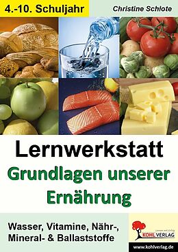 E-Book (pdf) Lernwerkstatt Grundlagen unserer Ernährung von Christine Schlote