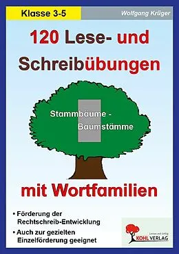 E-Book (pdf) 120 Lese- und Schreibübungen mit Wortfamilien von Wolfgang Krüger