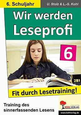 E-Book (pdf) Wir werden Leseprofi / Klasse 6 von Ulrike Stolz, Lynn-Sven Kohl