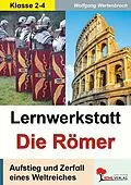 E-Book (pdf) Lernwerkstatt Die Römer / Grundschule von Wolfgang Wertenbroch