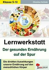 PDF Lernwerkstatt Der gesunden Ernährung auf der Spur von Christine Schlote