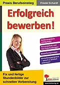 PDF Erfolgreich bewerben! von Friedel Schardt