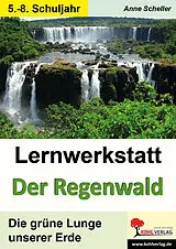 E-Book (pdf) Lernwerkstatt Der Regenwald von Anne Scheller