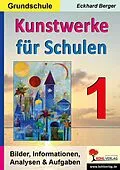 PDF Kunstwerke für Schulen / Band 1 (Grundschule) von Eckhard Berger