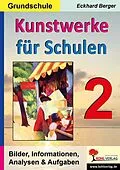 PDF Kunstwerke für Schulen / Band 2 (Grundschule) von Eckhard Berger