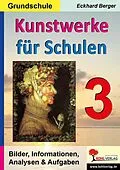PDF Kunstwerke für Schulen / Band 3 (Grundschule) von Eckhard Berger