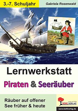 E-Book (pdf) Lernwerkstatt Piraten &amp; Seeräuber früher und heute von Gabriela Rosenwald